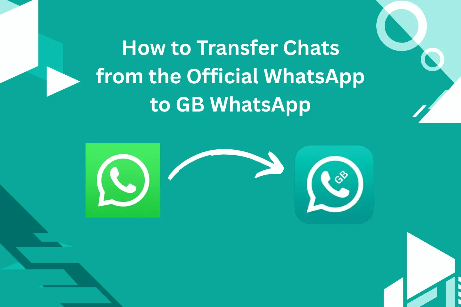 Transfer Chats from WhatsApp to GB WhatsApp